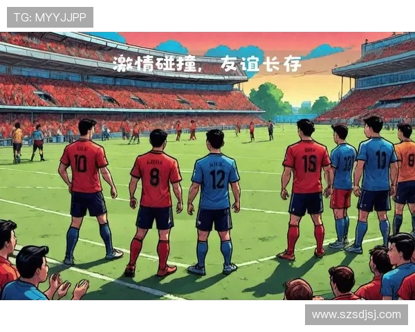 足球激情碰撞世界梦想打造属于我们的足球传奇之路